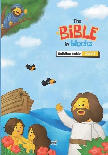 The Bible in Blocks Building Guide (Steps 2): Step-by-step Bible building guide for kids with LEGO(R) Education My XL World 45028  by Wtl at Abbey's Bookshop, 