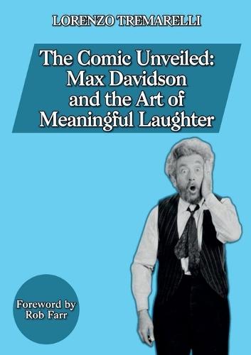 The Comic Unveiled: Max Davidson and the Art of Meaningful Laughter