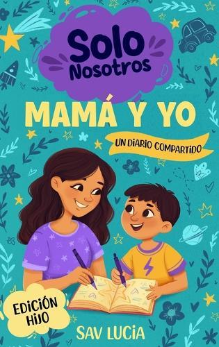 Mamá y Yo: Un diario guiado para que madres e hijos compartan, jueguen y se conecten  by Sav Lucia at Abbey's Bookshop, 