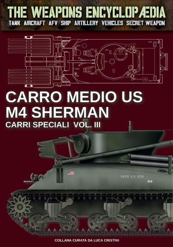 Carro medio US M4 Sherman - Carri speciali Vol. III  by Luca Stefano Cristini at Abbey's Bookshop, 