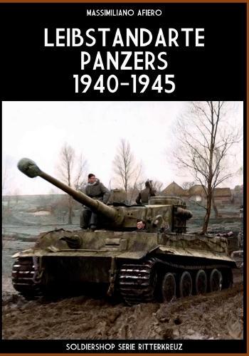 Leibstandarte panzers 1940-1945  by Massimiliano Afiero at Abbey's Bookshop, 