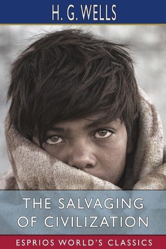 The Salvaging of Civilization (Esprios Classics)  by H G Wells at Abbey's Bookshop, 