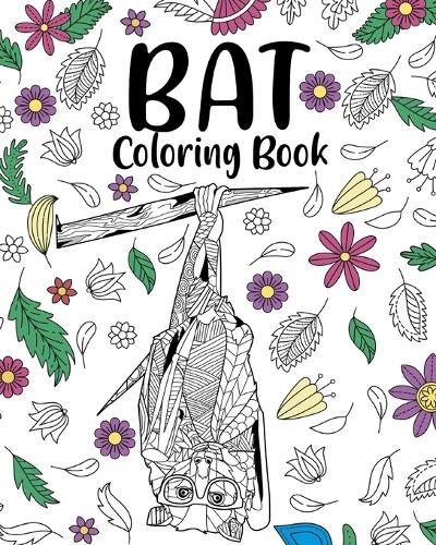 Bat Coloring Book: Bats Floral Mandala Pages, Stress Relief Zentangle Picture, Quotes Coloring  by Paperland at Abbey's Bookshop, 