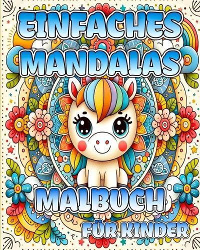 Einfaches Mandalas-Malbuch f�r Kinder: Gro�e Mandalas zum Ausmalen f�r die Entspannung  by Sophia Caleb at Abbey's Bookshop, 