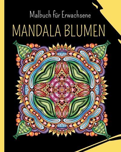 MANDALA BLUMEN - Malbuch für Erwachsene: 30 Wunderschöne Mandalas Anti-Stress  by Wonderful Press at Abbey's Bookshop, 