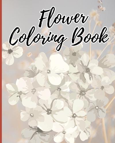 Flower Coloring Book for Kids Ages 6-12: An Adult Flower Coloring Book for Relaxation, Beautiful and Easy Flowers  by Thy Nguyen at Abbey's Bookshop, 