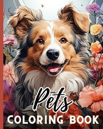 Pets Coloring Book: Awesome Coloring Book for Kids, Happy Puppy Coloring Pages, Gifts for Children  by Thy Nguyen at Abbey's Bookshop, 
