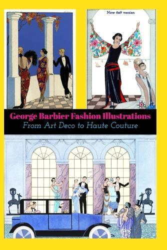 George Barbier Fashion Illustrations: From Art Deco to Haute Couture (6x9 version)  by Phoenixretro at Abbey's Bookshop, 