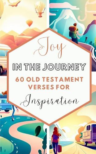 Joy In The Journey 60 Old Testament Verses For Inspiration  by Yefet Yoktan at Abbey's Bookshop, 