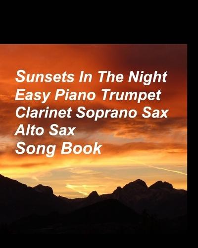 Sunets In The Night: Piano Trumpet Clarinet Soprano Sax Alto Sax Easy Quartet Ensemble Fun Concert  by Mary Taylor at Abbey's Bookshop, 