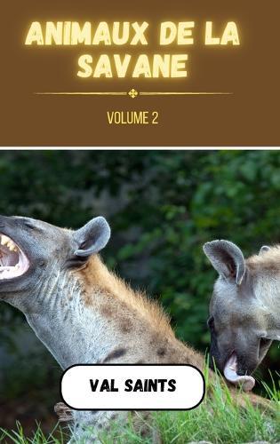 Animaux de la savane volume 2  by Val Saints at Abbey's Bookshop, 