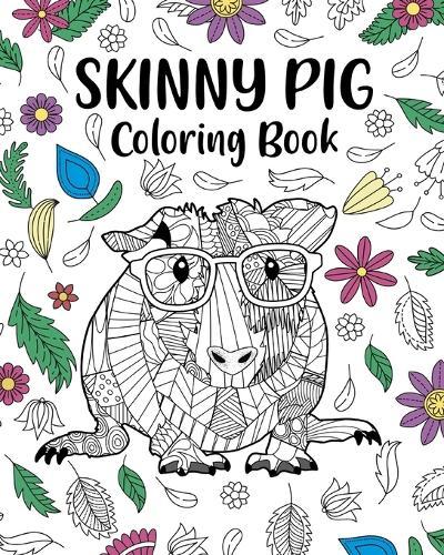 Skinny Pig Coloring Book: Animal Zentangle and Mandala Style, Gift for Hairless Guinea Pig Lover  by Paperland at Abbey's Bookshop, 