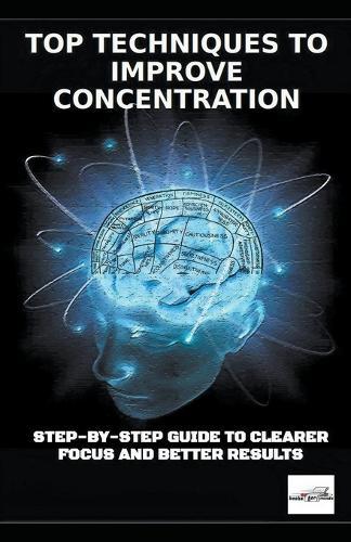 Top Techniques to Improve Concentration  by Dean Thomas at Abbey's Bookshop, 