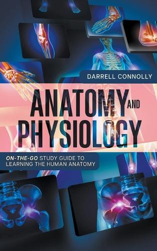 Anatomy and Physiology  by Darrell Connolly at Abbey's Bookshop, 