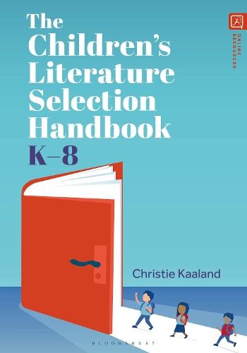 The Children’s Literature Selection Handbook, K–8  by Christie Kaaland (Antioch University Seattle, USA) at Abbey's Bookshop, 