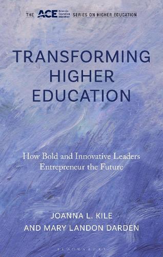 Transforming Higher Education: How Bold and Innovative Leaders Entrepreneur the Future  by Mary Landon Darden at Abbey's Bookshop, 