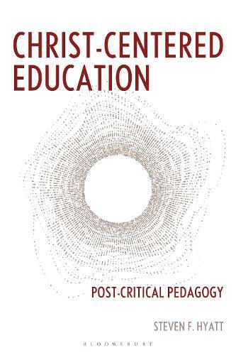 Christ-Centered Education: Post-Critical Pedagogy