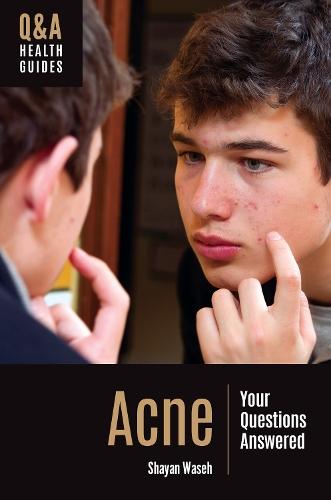 Acne: Your Questions Answered  by Shayan Waseh (Temple University, USA) at Abbey's Bookshop, 