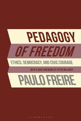 Pedagogy of Freedom: Ethics, Democracy, and Civic Courage  by Paulo Freire at Abbey's Bookshop, 