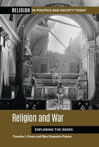 Religion and War: Exploring the Issues  by Timothy J. Demy (U.S. Naval War College, Newport, Rhode Island, USA.) at Abbey's Bookshop, 