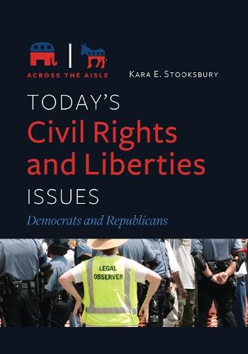 Today's Civil Rights and Liberties Issues: Democrats and Republicans  by Kara E. Stooksbury (Carson-Newman University, USA) at Abbey's Bookshop, 