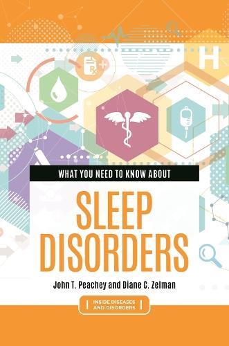 What You Need to Know about Sleep Disorders  by John T. Peachey (Medical Psychologist, USA) at Abbey's Bookshop, 