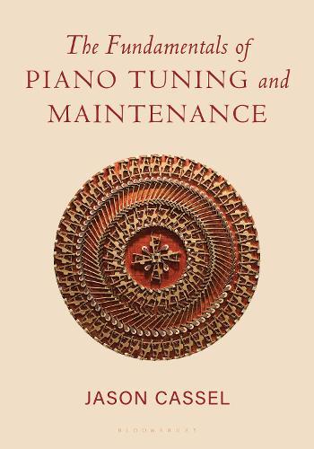 The Fundamentals of Piano Tuning and Maintenance  by Jason Cassel at Abbey's Bookshop, 