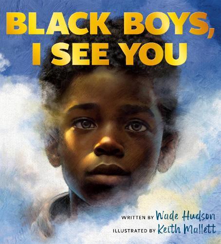 Black Boys, I See You  by Wade Hudson at Abbey's Bookshop, 