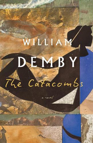 The Catacombs: A Novel  by William Demby at Abbey's Bookshop, 