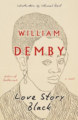 Love Story Black: A Novel  by William Demby at Abbey's Bookshop, 