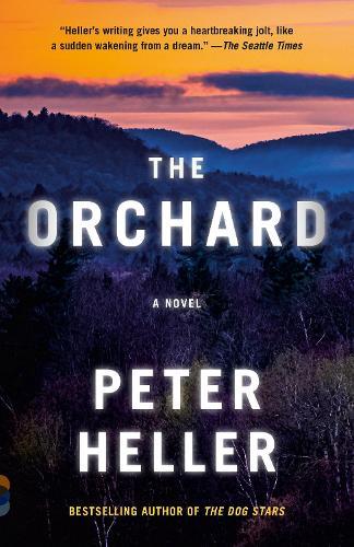 The Orchard  by Peter Heller at Abbey's Bookshop, 