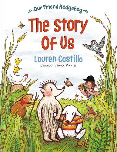 Our Friend Hedgehog: The Story of Us  by Lauren Castillo at Abbey's Bookshop, 