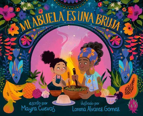 Mi abuela es una bruja (My Abuela Is a Bruja Spanish Edition)  by Mayra Cuevas at Abbey's Bookshop, 
