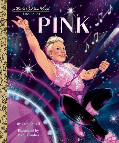Pink: A Little Golden Book Biography  by Trin Betrell at Abbey's Bookshop, 