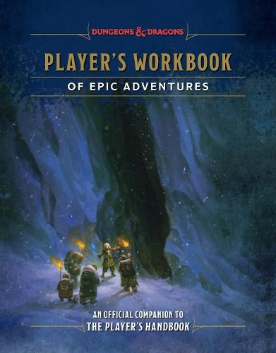 Player's Workbook of Epic Adventures (Dungeons & Dragons): An Official Companion to the Player's Handbook  by Andrew Wheeler at Abbey's Bookshop, 