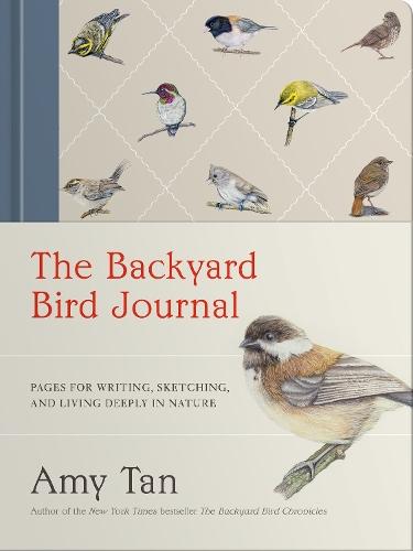The Backyard Bird Journal: Pages for Writing, Sketching, and Living Deeply in Nature  by Amy Tan at Abbey's Bookshop, 