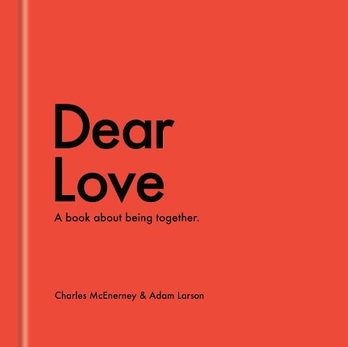 Dear Love: A Book About Our Time Together  by Charles McEnerney at Abbey's Bookshop, 