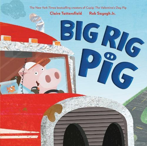 Big Rig Pig  by Claire Tattersfield at Abbey's Bookshop, 