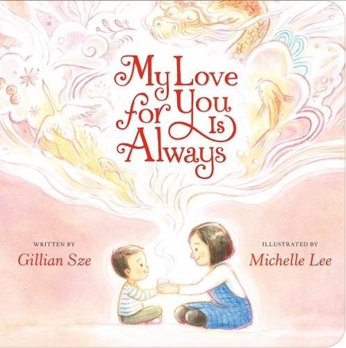 My Love for You Is Always  by Gillian Sze at Abbey's Bookshop, 