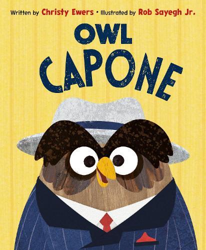 Owl Capone  by Christy Ewers at Abbey's Bookshop, 