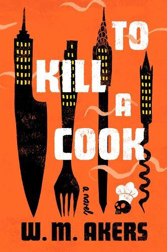 To Kill a Cook  by W. M. Akers at Abbey's Bookshop, 