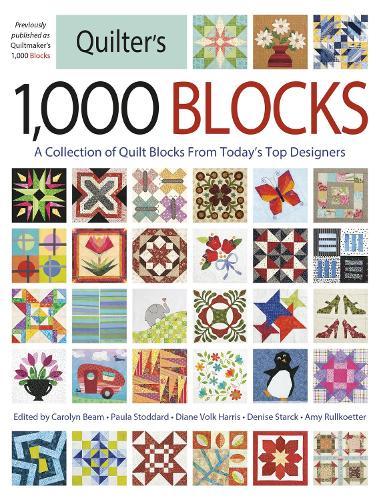 Quilter's 1,000 Blocks: A Collection of Quilt Blocks from Today's Top Designers  by Carolyn Beam at Abbey's Bookshop, 