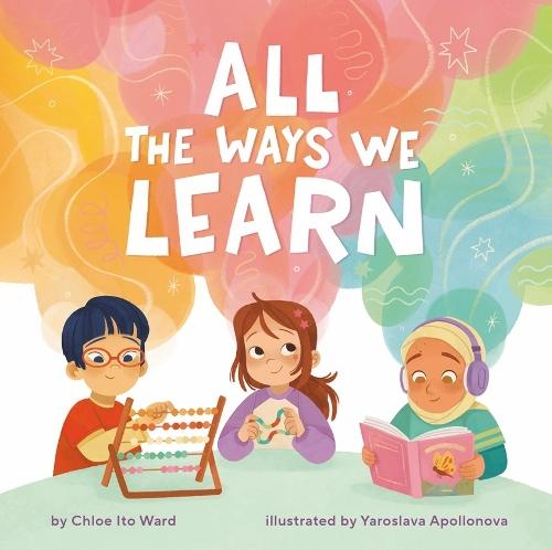 All the Ways We Learn  by Chloe Ito Ward at Abbey's Bookshop, 