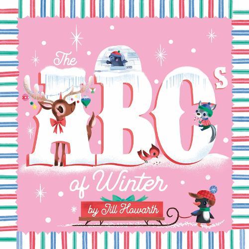 The ABCs of Winter  by Jill Howarth at Abbey's Bookshop, 