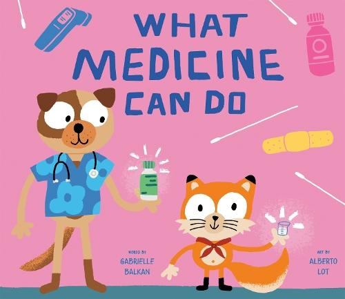 What Medicine Can Do  by Gabrielle Balkan at Abbey's Bookshop, 