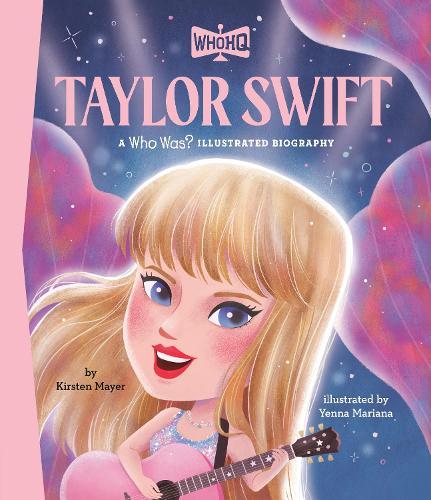Taylor Swift: A Who Was? Illustrated Biography  by Kirsten Mayer at Abbey's Bookshop, 