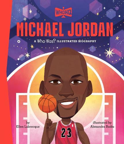 Michael Jordan: A Who Was? Illustrated Biography  by Ellen Labrecque at Abbey's Bookshop, 