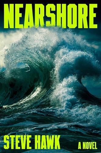 Nearshore: A Novel  by Steve Hawk at Abbey's Bookshop, 