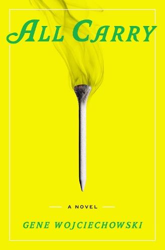 All Carry: A Novel  by Gene Wojciechowski at Abbey's Bookshop, 
