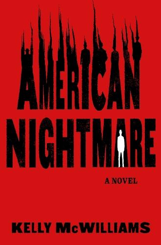 American Nightmare: A Novel  by Kelly McWilliams at Abbey's Bookshop, 